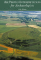 Book cover of: Air Photo Interpretation for Archaeologists. By: D. R. Wilson