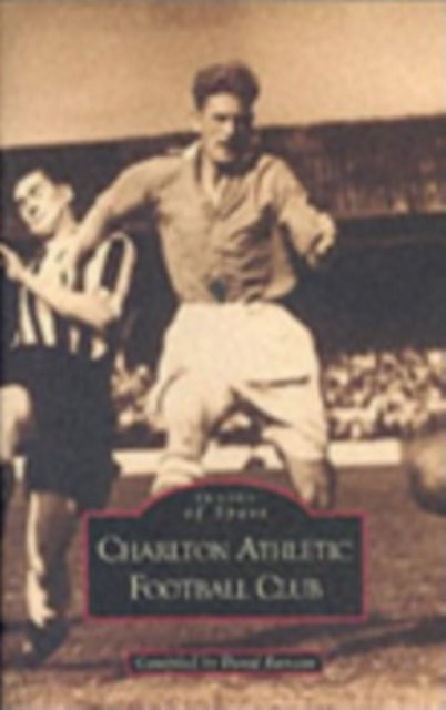 Book cover of: Charlton Athletic Football Club. By: David Ramzan