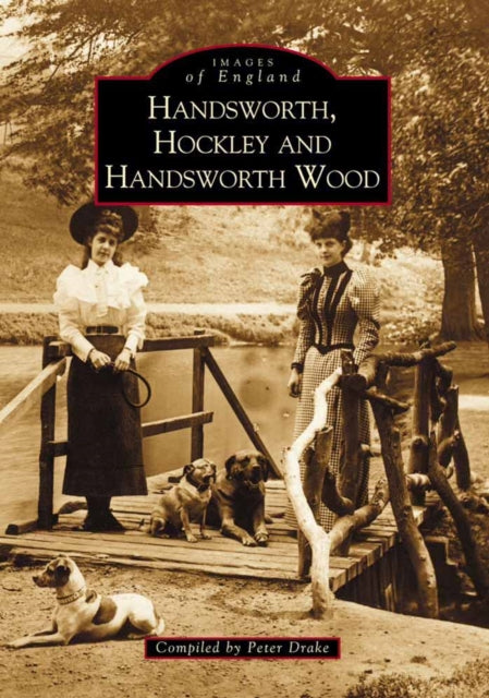 Book cover of: Handsworth, Hockley and Handsworth Wood. By: Drake, Peter.