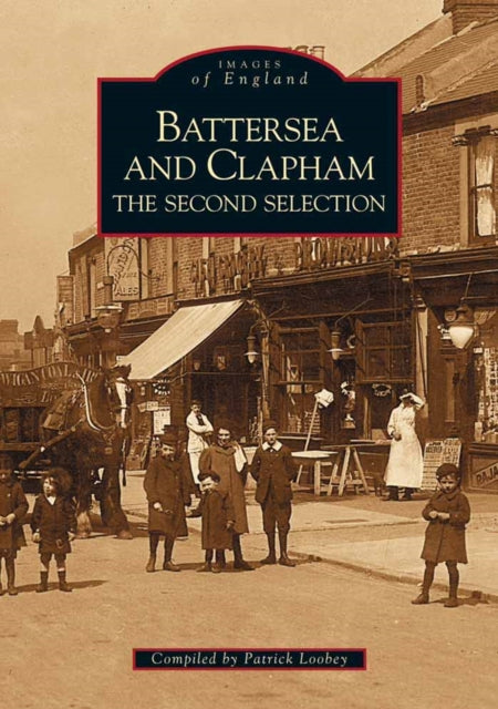 Book cover of: Battersea and Clapham: The Second Selection. By: Patrick Loobey