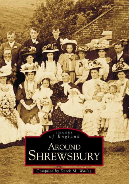 Book cover of: Around Shrewsbury. By: Derek M. Walley