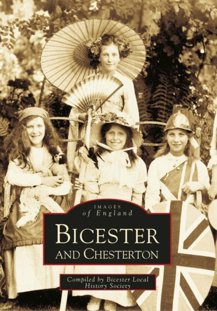 Book cover of: Bicester and Chesterton. By: Bicester Local History Society