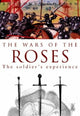 Book cover of: Wars of the Roses: The Soldier's Experience. By: Anthony Goodman