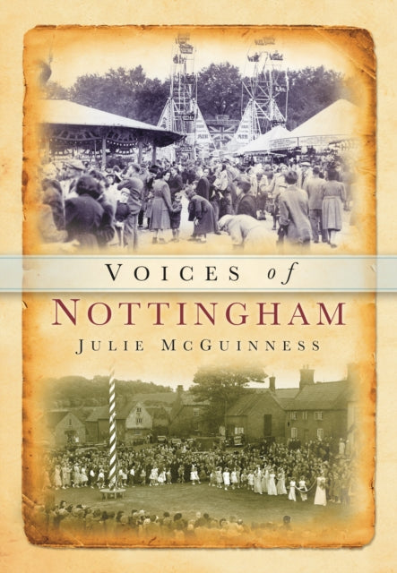Book cover of: Voices of Nottinghamshire. By: Julie McGuinness