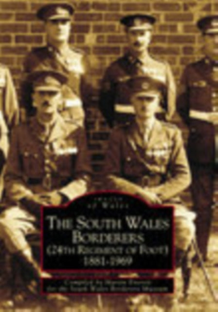 Book cover of: South Wales Borderers 1881-1969. By: Martin Everett