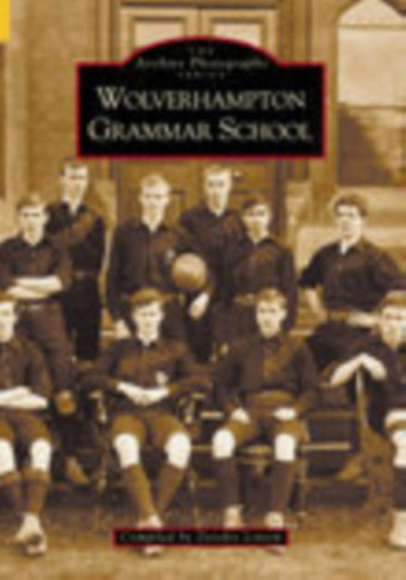 Book cover of: Wolverhampton Grammar School. By: Deirdre Linton
