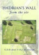 Book cover of: Hadrian's Wall From the Air. By: G. D. B. Jones
