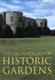 Book cover of: Archaeology of Historic Gardens. By: Graham Keevill