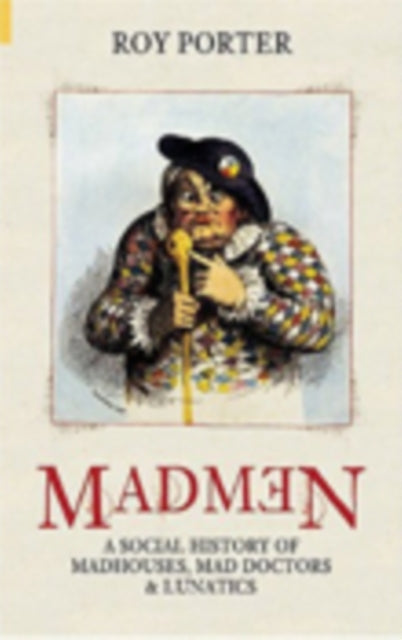 Book cover of: Madmen. By: Roy Porter