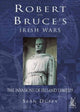 Book cover of: Robert the Bruce's Irish Wars. By: Sean Duffy
