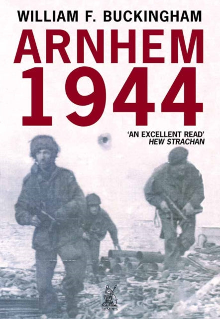 Book cover of: Arnhem 1944. By: Bill Buckingham