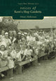 Book cover of: Voices of Kent's Hop Gardens. By: Hilary Heffernan