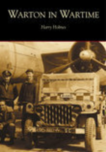 Book cover of: Warton in Wartime. By: Harry Holmes
