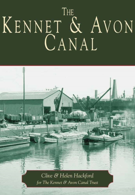 Book cover of: Kennet and Avon Canal. By: Clive Hackford
