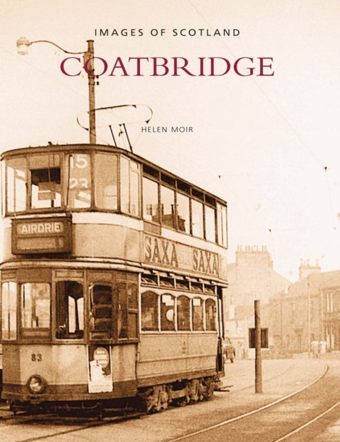 Book cover of: Coatbridge. By: Helen Moir