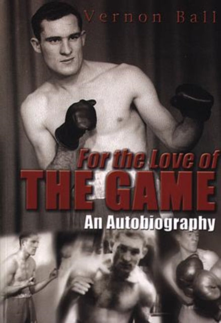 Book cover of: For the Love of the Game. By: Vernon Ball