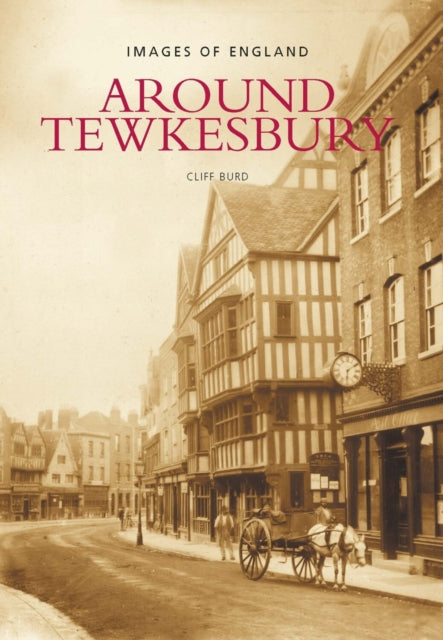 Book cover of: Around Tewkesbury. By: Cliff Burd