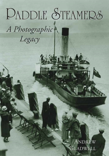 Book cover of: Paddle Steamers. By: Andrew Gladwell