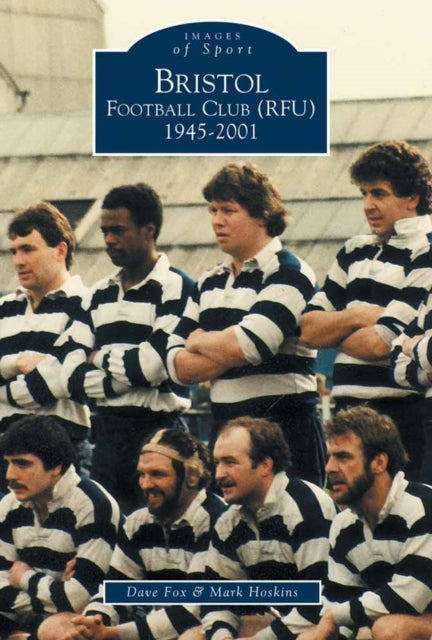 Book cover of: Bristol Football Club (RFU) 1945-2001. By: Dave Fox