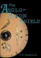 Book cover of: Anglo-Saxon Shield. By: I. P. Stephenson