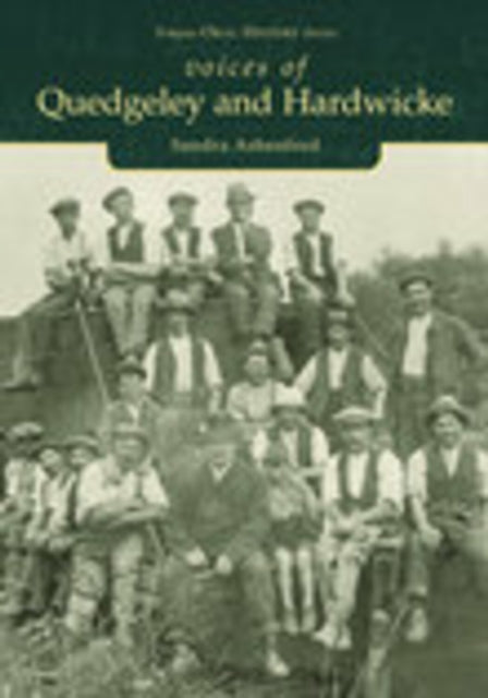 Book cover of: Voices of Quedgeley and Hardwicke. By: Sandra Ashenford