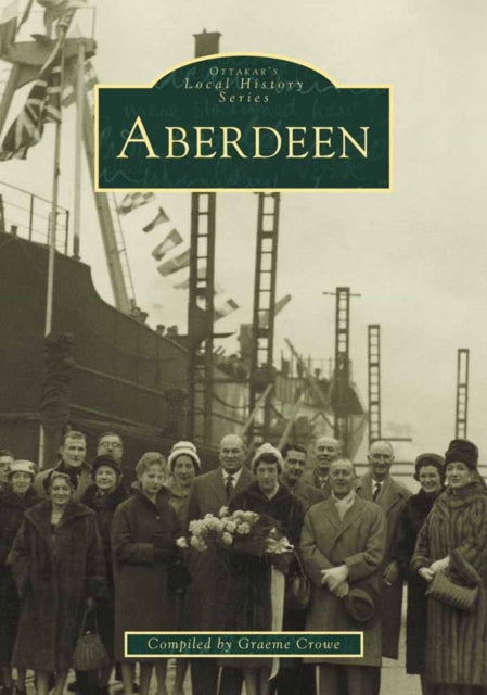 Book cover of: Aberdeen. By: Graham Crowe