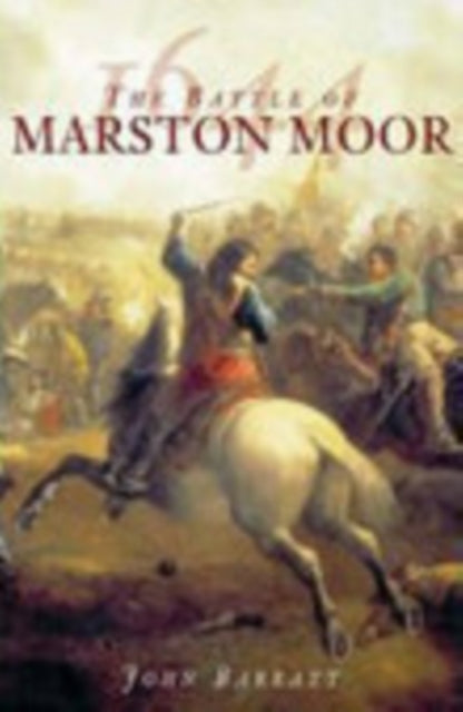 Book cover of: Battle of Marston Moor 1644. By: John Barratt