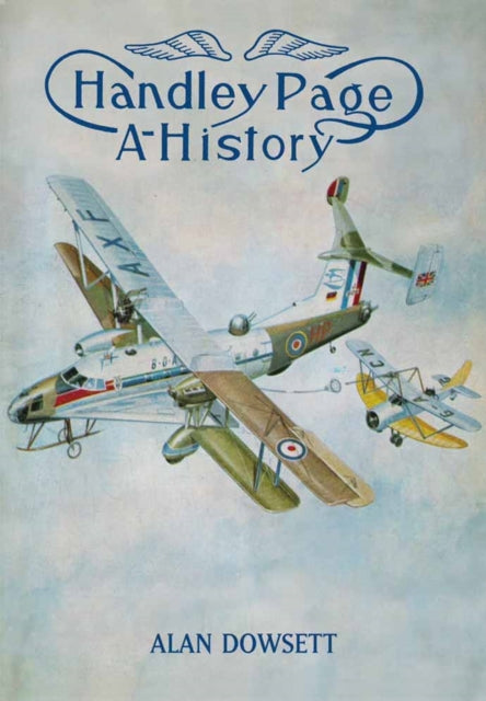 Book cover of: Handley Page. By: Alan Dowsett