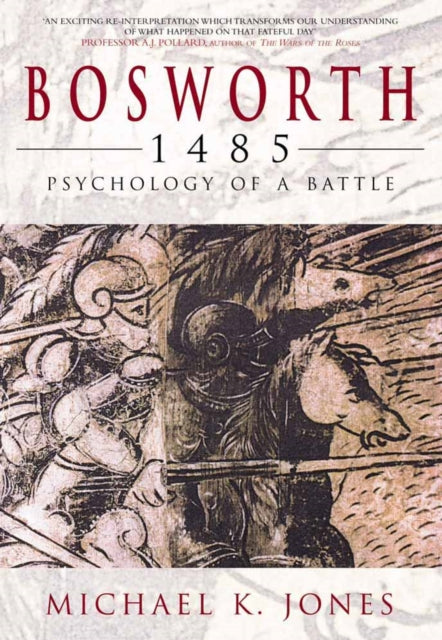Book cover of: Bosworth 1485. By: Michael K. Jones
