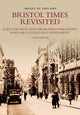 Book cover of: "Bristol Times" Revisited. By: David Harrison Evening Post Staff