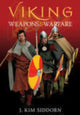 Book cover of: Viking Weapons and Warfare. By: J. Kim Siddorn