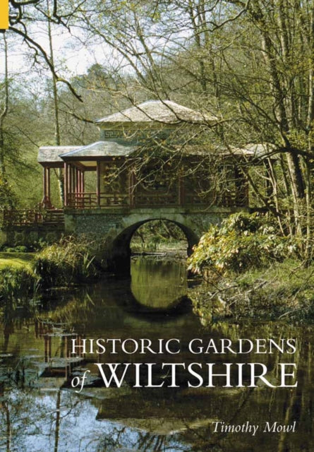 Book cover of: Historic Gardens of Wiltshire. By: Timothy Mowl