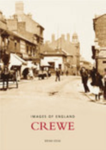 Book cover of: Crewe: Images of England. By: Brian Edge