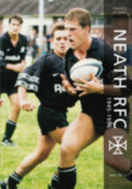 Book cover of: Neath RFC 1945-1996: Images of Sport. By: Mike Price