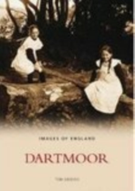 Book cover of: Dartmoor In Old Photographs. By: Tom Greeves