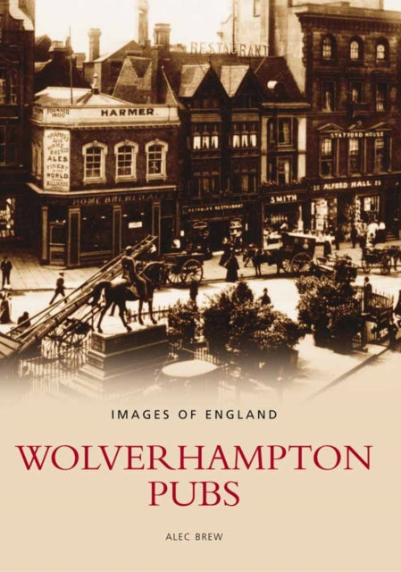Book cover of: Wolverhampton Pubs. By: Alec Brew