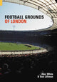 Book cover of: Football Grounds of London. By: Alex White