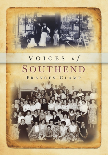 Book cover of: Southend Voices. By: Frances Clamp