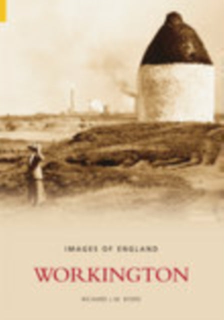 Book cover of: Workington. By: Richard L.M. Byers