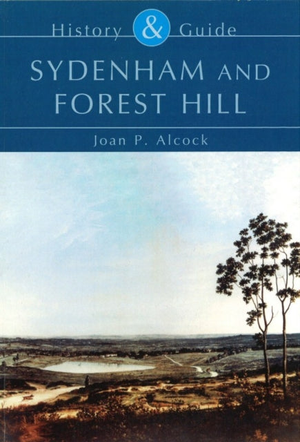 Book cover of: Sydenham and Forest Hill: History and Guide