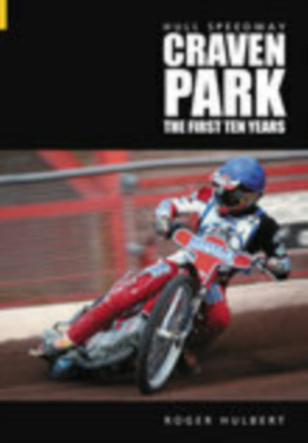 Book cover of: Hull Speedway: Craven Park. By: Roger Hulbert