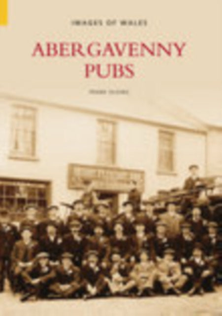 Book cover of: Abergavenny Pubs. By: Frank Olding