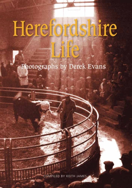 Book cover of: Herefordshire Life. By: Keith James