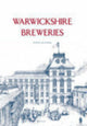 Book cover of: Warwickshire Breweries. By: Joseph Mckenna