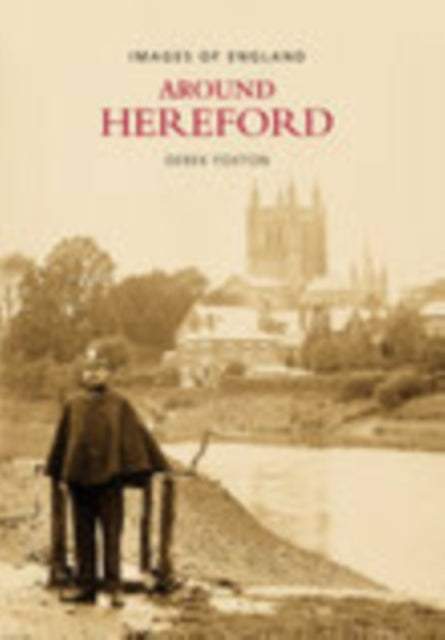 Book cover of: Around Hereford. By: Derek Foxton