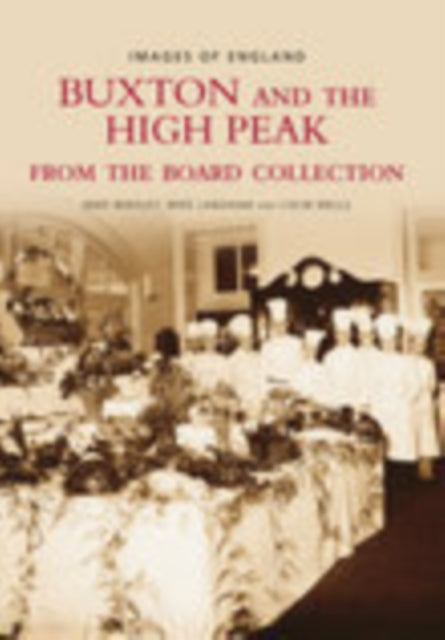 Book cover of: Buxton and The High Peak From The Board Collection. By: Mike Bentley