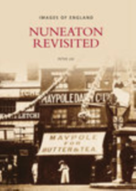 Book cover of: Nuneaton Revisited. By: Peter Lee