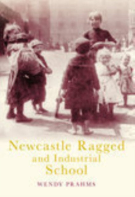 Book cover of: Newcastle Ragged School