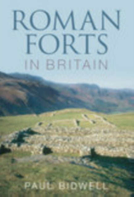 Book cover of: Roman Forts in Britain. By: Paul T. Bidwell