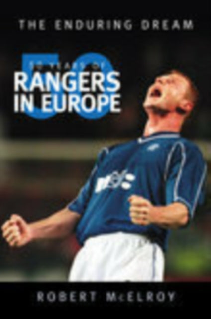 Book cover of: 50 Years of Rangers in Europe. By: Robert Mcelroy
